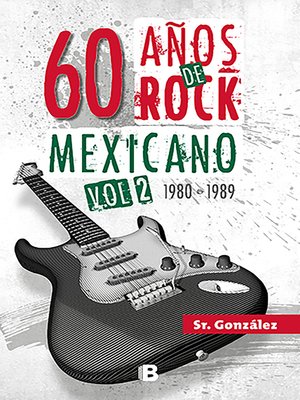 cover image of 60 años de rock mexicano. Volume 2